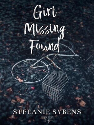cover image of Girl. Missing. Found.